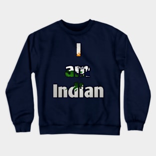 I am from India Crewneck Sweatshirt